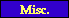 Misc